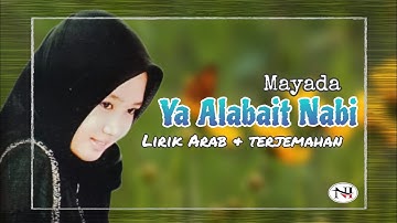 Ya Alabait Nabi ( Lirik Arab dan terjemahan ) - Mayada