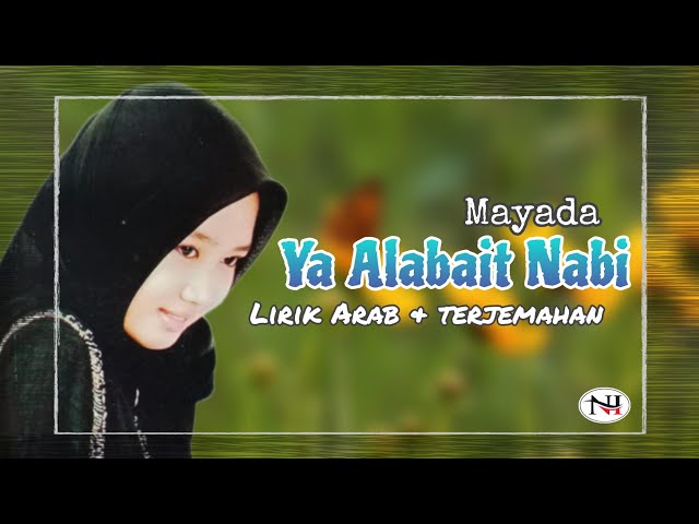Ya Alabait Nabi ( Lirik Arab dan terjemahan ) - Mayada class=