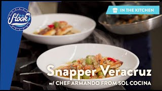 How to Cook Snapper Veracruz at Sol Cocina | On the Hook
