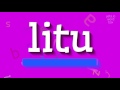 Litu  comment le prononcer   litu litu  how to pronounce it litu