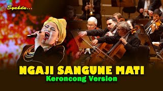 NGAJI SANGUNE MATI - Astaghfirullah Robbal Barroya || Keroncong Version Cover