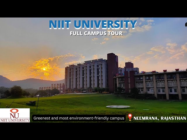 NIIT University Campus Tour || Classroom || Hostel ||Neemrana Campus||B.tech,BBA,iMBA,M.tech,MBA,PhD