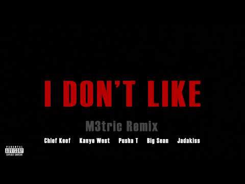 Chief Keef I Don T Like M3tric Bass Boosted Remix Feat Kanye West Pusha T Big Sean Jadakiss 