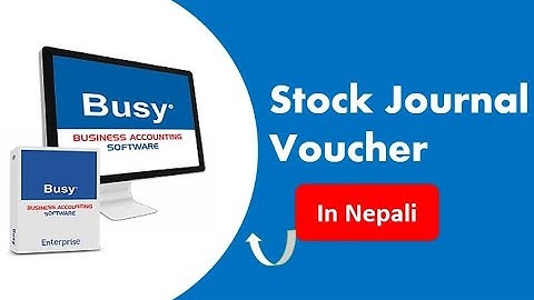 Stock Journal Voucher & related entries in BUSY Software I Nepali Language