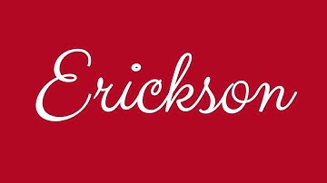 Learn how to Sign the Name Erickson Stylishly in Cursive Writing