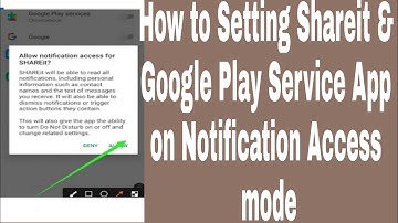 How to Setting Shareit & Google Play Service App on Notification Access mode