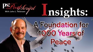 A Foundation for 1000 Years of Peace - PostScript Insight with John L. Petersen by PostScript - The Arlington Institute 2,572 views 3 months ago 40 minutes