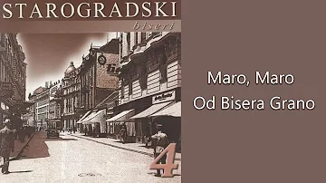 Starogradski biseri - Maro, Maro od bisera grano  (Audio 2007)