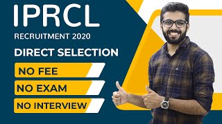 IPRCL Recruitment 2020 | Direct Selection | NO FEE, Exam, Interview | Apprenticeship | Latest Job