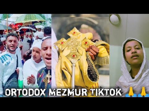 Orthodox Mezmur Tiktok Challenge 2022 Ortodox Tewahdo