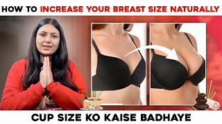 How to Increase your Breast Size Naturally | Home Remedies to increase Cup Size | Upasana ki Duniya