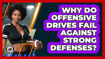 Why Do Offensive Drives Fail Against Strong Defenses? - Gridiron Data Digest