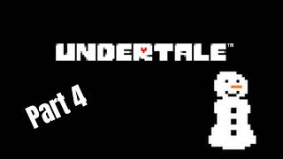 Undertale Part 4| Snowdecahedron Not Snowball