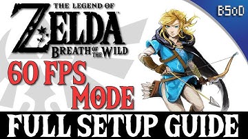 Cemu | 60 FPS MODE GUIDE | Zelda BOTW