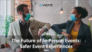 Webinar | The Future of In Person Events: Safer Live Experiences, from Cvent & BizBash