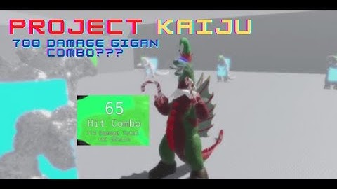 This is fine (700 damage combo with Gigan - Project : Kaiju)