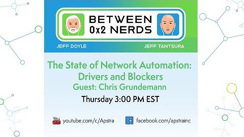 The State of Network Automation: Drivers and Blockers-Chris Grundemann