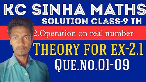 OPERATION ON REAL NUMBER ll lesson-2 KC SINHA MATHS SOLUTION ।। PART-01।।RUPRA TUTORIAL।।