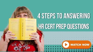 Four Steps to Answering HR Certification Exam Questions