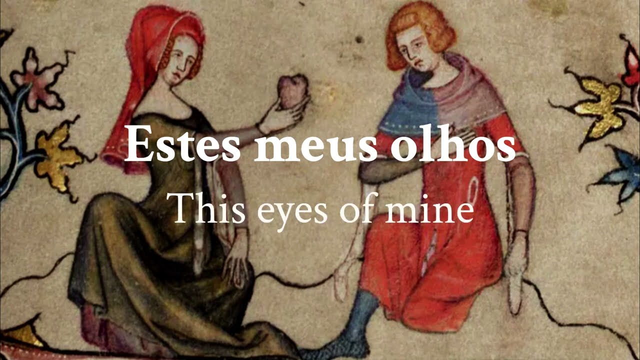 Estes Meus Olhos Medieval Galician Portuguese Chant LYRICS Estes Meus Olhos Medieval Galician Portuguese Chant LYRICS