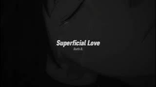 Superficial Love - Ruth B. | Tiktok Version