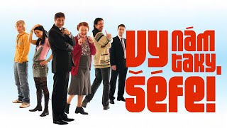 Vy Nám Taky, Šéfe Celý Film