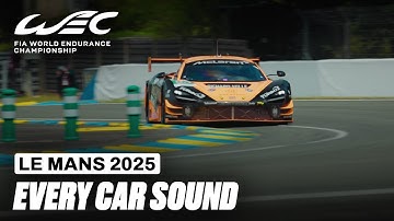 Every Car Sound In Le Mans 2025 🔊 | 24 Hours of Le Mans 2025 | FIA WEC