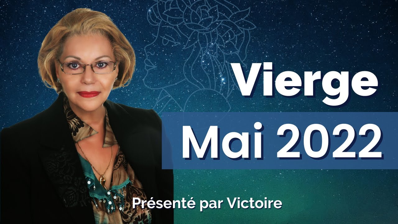 Horoscope Vierge Mai 2022
