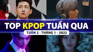 Top Kpop Nhiều Lượt Xem Nhất Tuần Qua | Tuần 2 - Tháng 1 (2022)