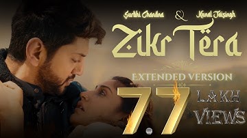 Zikr Tera Extended Version | Surbhi Chandna & Kunal Jaisingh | Yash Tiwari, Naman Pareek, KavyaKriti