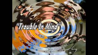 Trouble in Mind (Cover)
