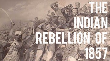The Indian Rebellion of 1857
