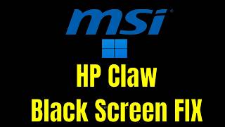 MSI Claw - How To Fix Black Screen (But Turns On) [Solution]