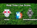 RB Leipzig vs Borussia Monchengladbach Live Score - Bundesliga