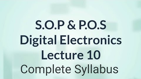 Sum of Product & Product of Sum in Hindi | Digital Electronics | Lecture 10