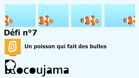 Tuto Scratch 3: Un poisson qui fait des bulles