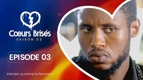 COEURS BRISÉS - Saison 2 - Episode 3 **VOSTFR**
