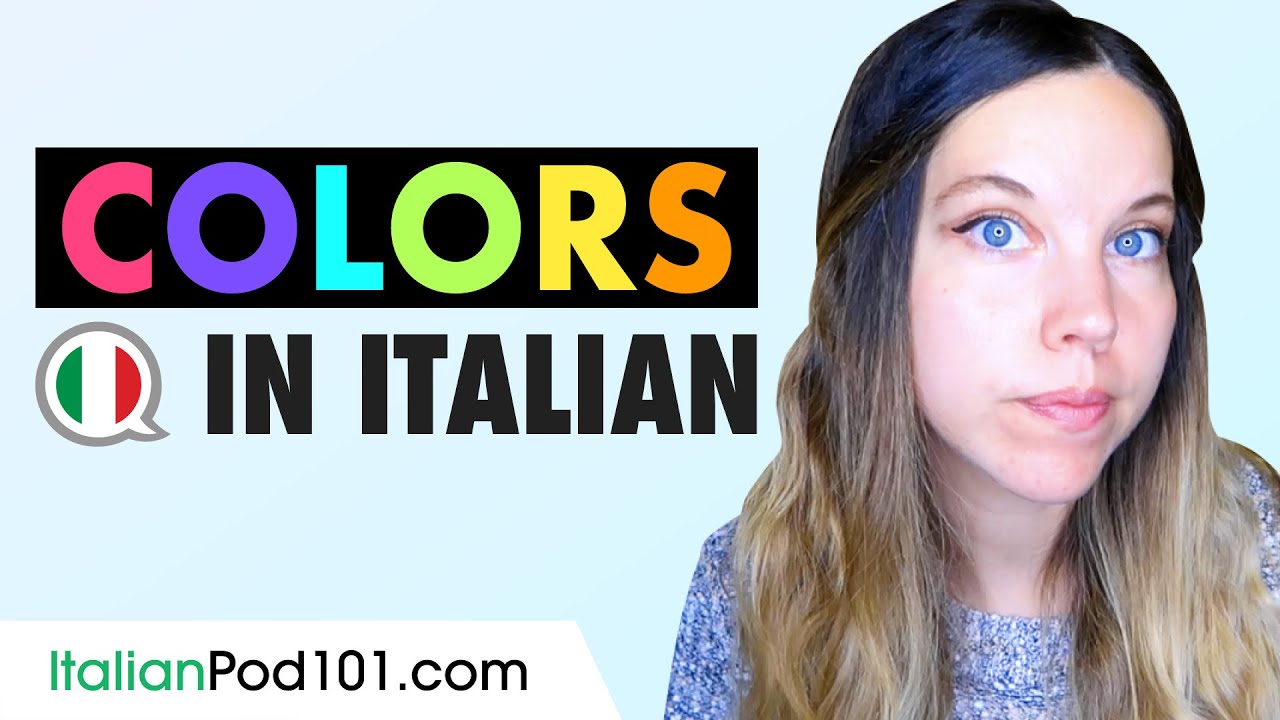 How To Name And Pronounce Colors In Italian