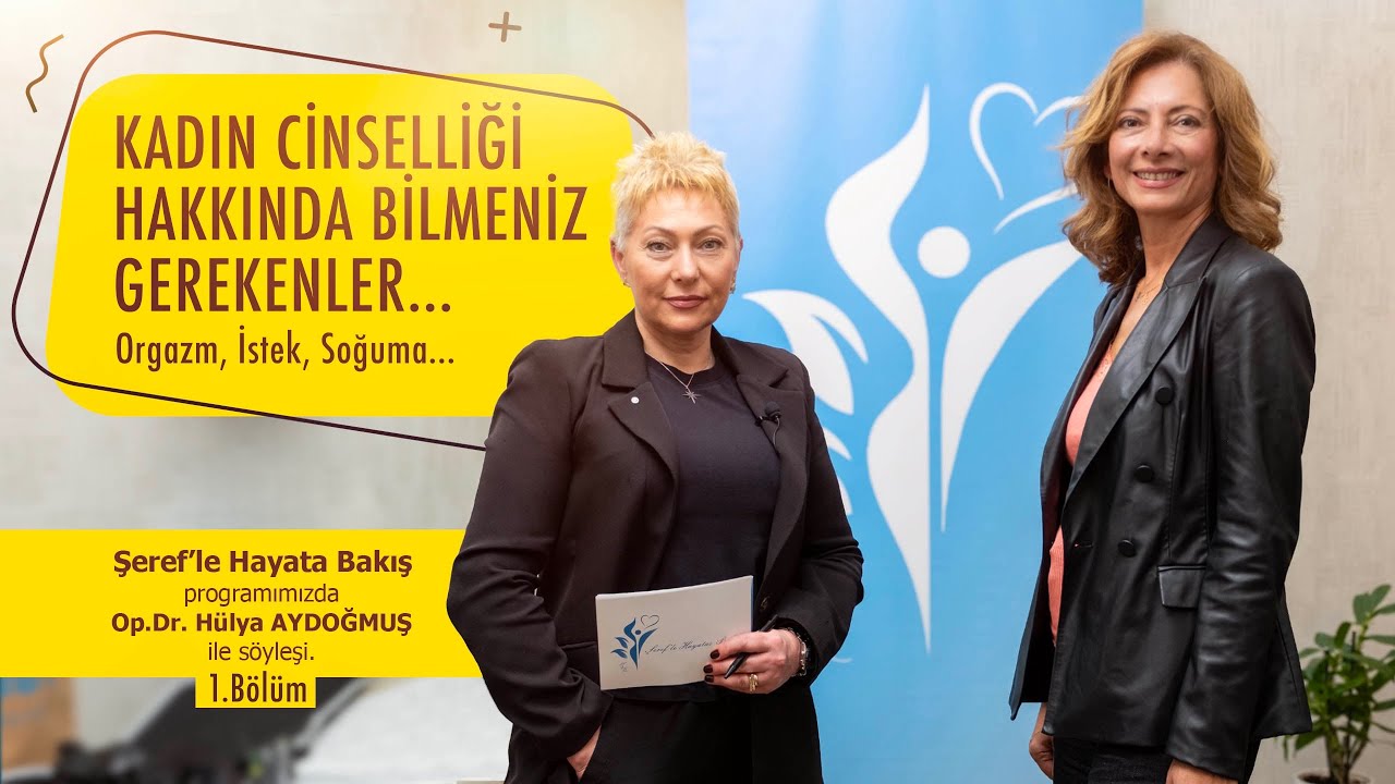 Kadın Cinselliği Hakkında Bilmeniz Gerekenler / Orgazm, İstek, Soğuma