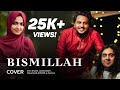 Bismillah  irfan erooth mehfilesamaa ft dana razik  cover