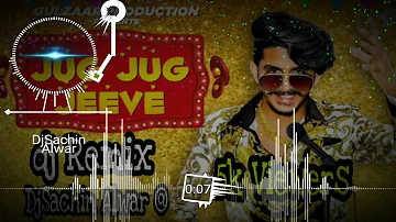 Jug Jug Jeeve Gulzaar Chhaniwala Haryanvi Song Dj Remix Hard Bass 256kbps--⏭️--mp3 All Dj Remix