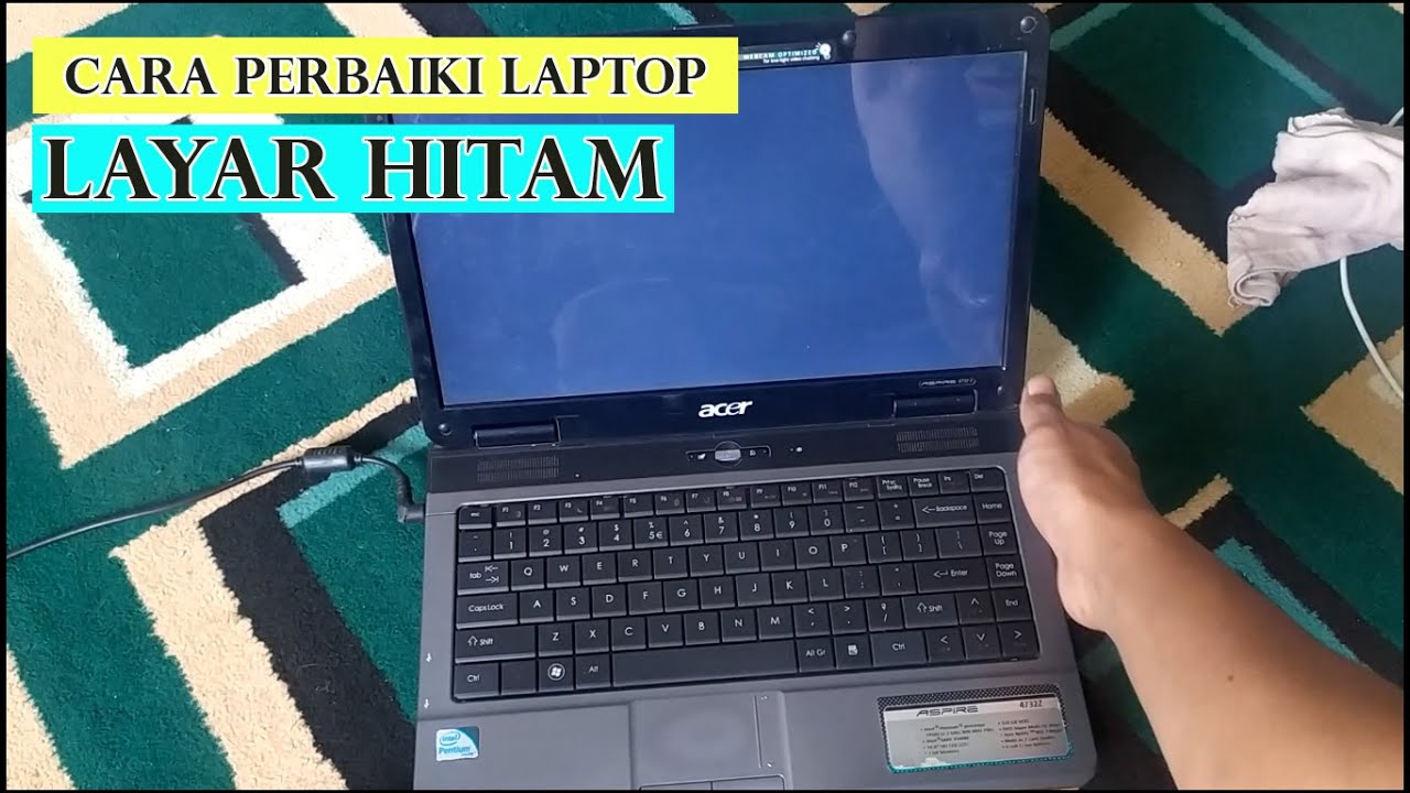 CARA PERBAIKI LAPTOP LAYAR HITAM