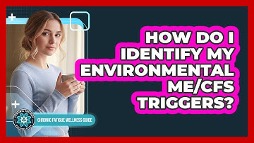 How Do I Identify My Environmental ME/CFS Triggers?