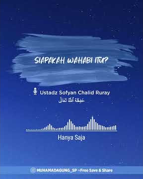 Siapakah Wahabi Itu? | Ustadz Sofyan Chalid Ruray