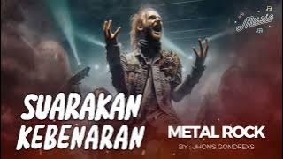 Jhons Gondrexs | SUARAKAN KEBENARAN | Dark Metal | Nu Metal | Power Metal | Rock Music
