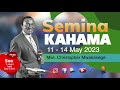 MWL, CHRISTOPHER MWAKASEGE: SEMINA YA NEO LA MUNGU KAHAMA DAY 4 [TAR 14 MEI 2023]