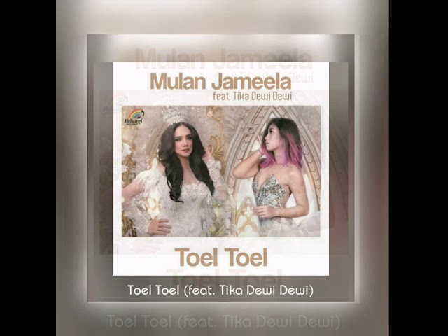Mulan Jameela Feat Tika DewiDewi - Toel Toel (New Single 2017) class=