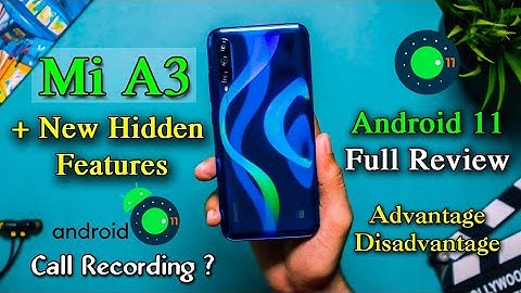 Mi A3 Android 11 Update New Hidden Features & Full Review Stable Call record ?
