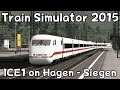 Train Simulator 2015: High Speed on Hagen - Siegen (Ruhr-Sieg Route) with ICE1