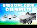 UNBOXING DRON DJI MINI SE │ NUESTRO PRIMER DRON